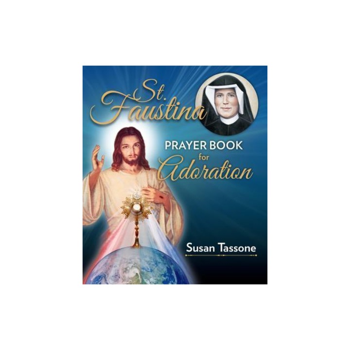 St. Faustina Prayer Book for Adoration, Susan Tassone