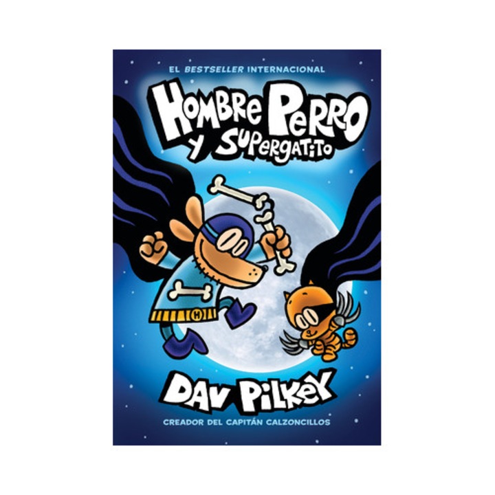 Hombre Perro Y Supergatito Dog Man and Cat Kid, Dav Pilkey