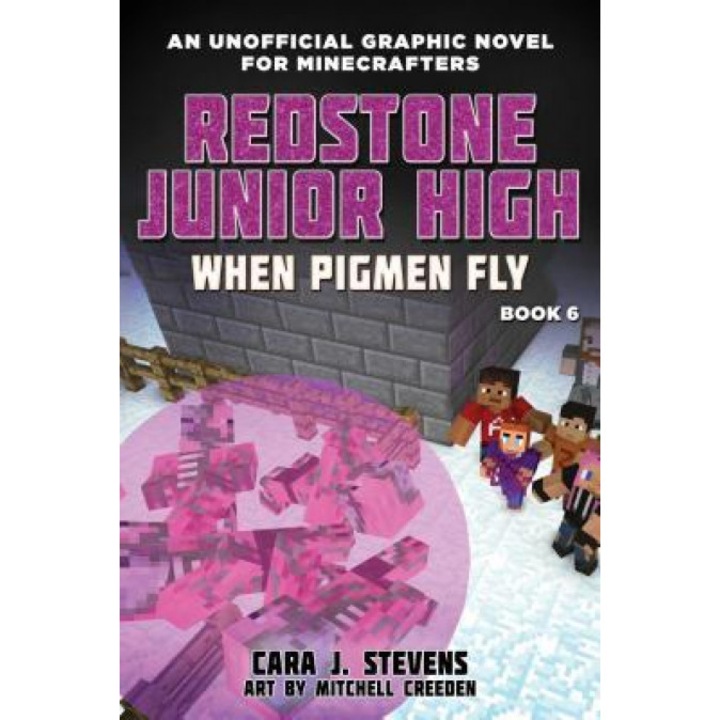 When Pigmen Fly: Redstone Junior High #6, Cara J. Stevens (Author)