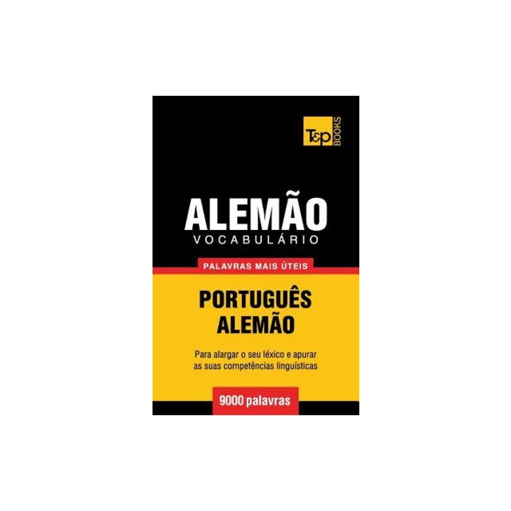 Vocabulario Portugues-Alemao - 9000 Palavras Mais Uteis, Andrey Taranov