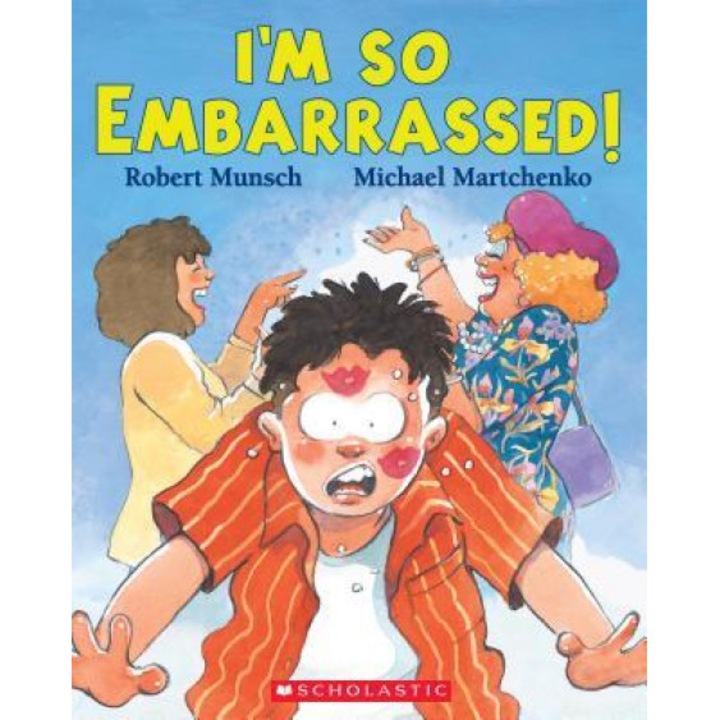 I'm So Embarrassed!, Robert Munsch (Author)