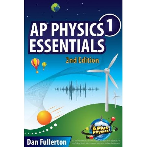 AP Physics 1 Essentials: An Aplusphysics Guide, Dan Fullerton (Author)
