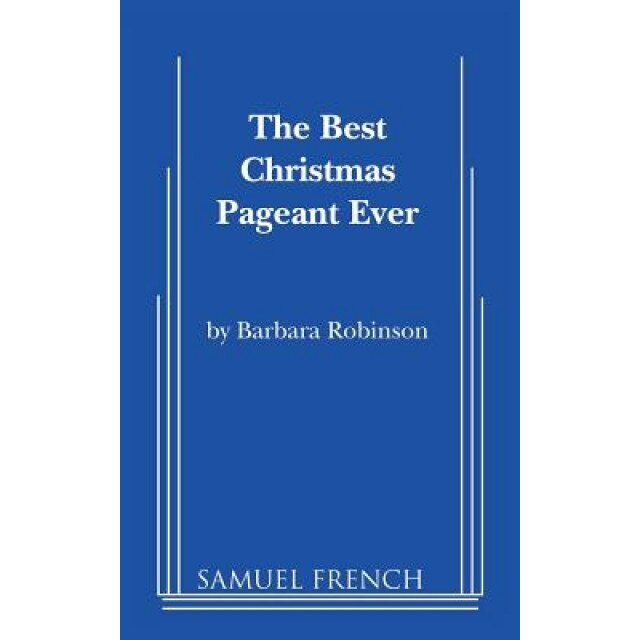 The Best Christmas Pageant Ever, Barbara Robinson