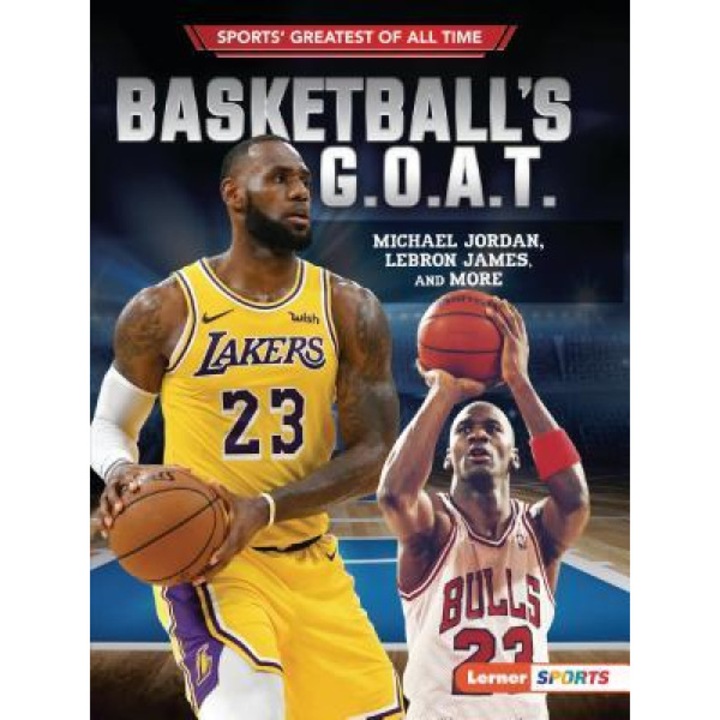 Basketball's G.O.A.T.: Michael Jordan, Lebron James, and More, Joe Levit (Author)