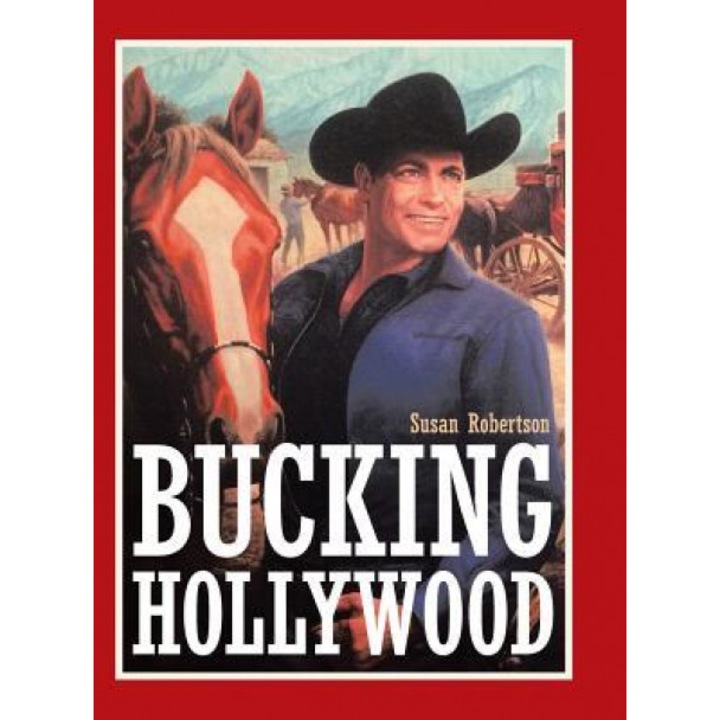 Bucking Hollywood, Susan Robertson (Author)