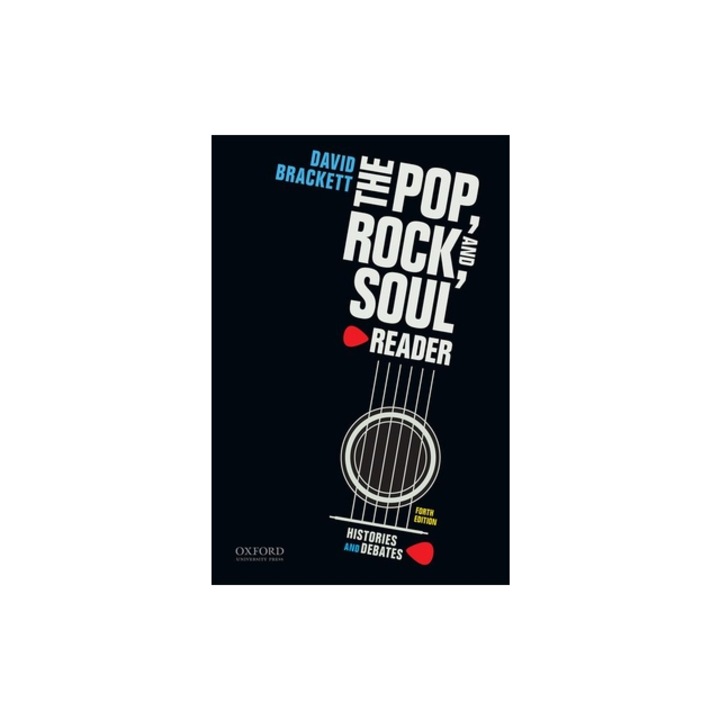 The Pop, Rock, and Soul Reader Histories and Debates, David Brackett