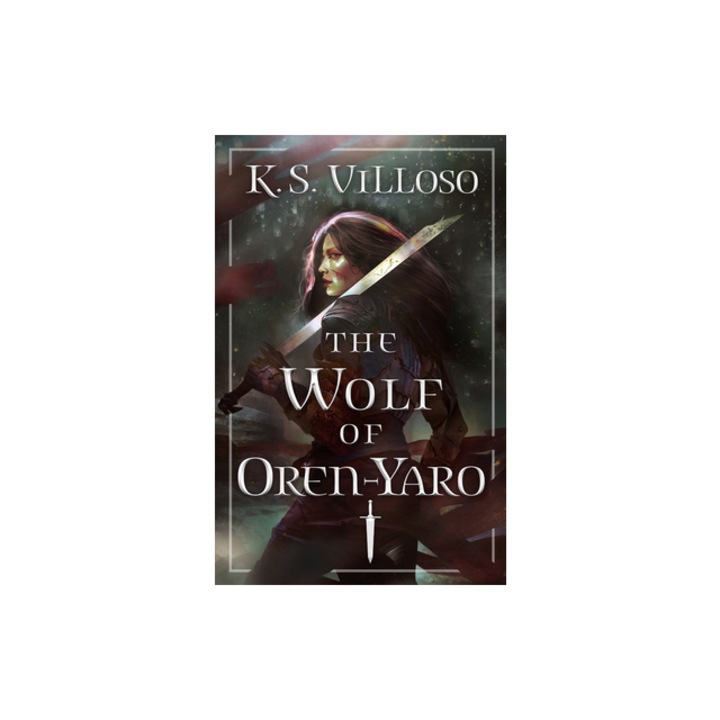 The Wolf of Oren-Yaro, K. S. Villoso