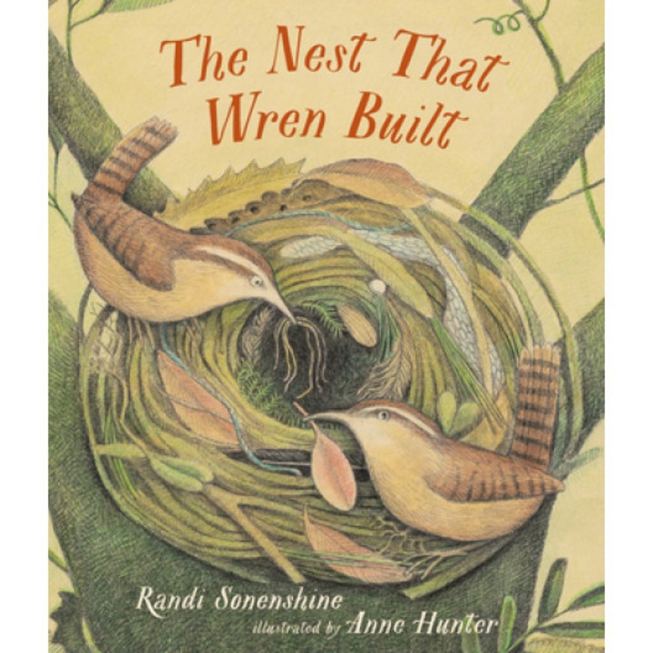 The Nest That Wren Built, Randi Sonenshine (Author)