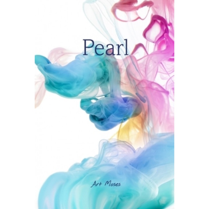 Pearl, Art Moses (Author)