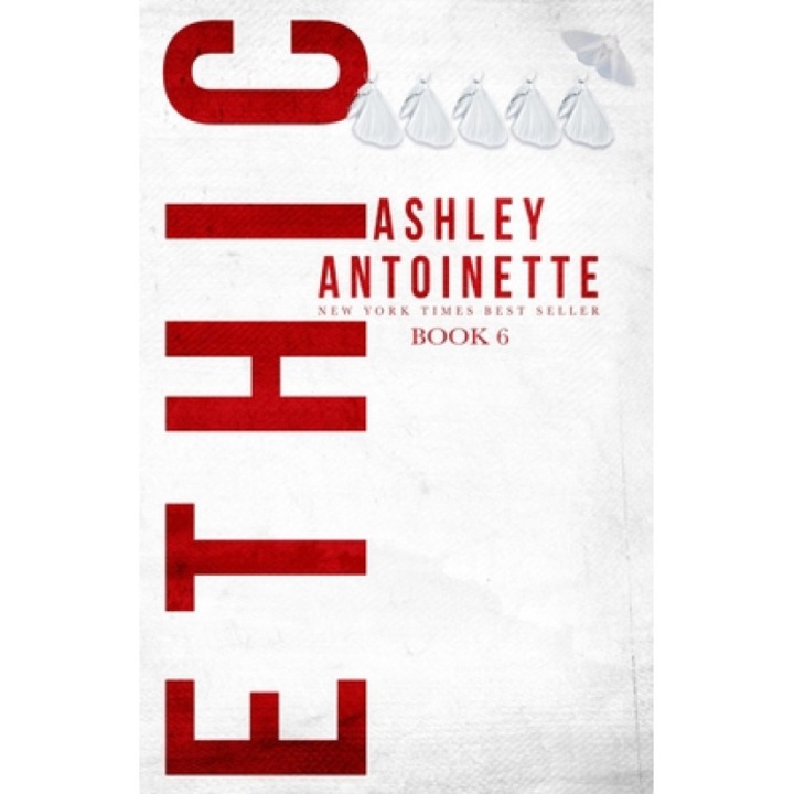 Ethic 6, Ashley Antoinette (Author)