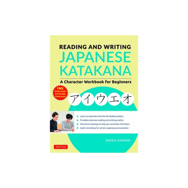 Reading and Writing Japanese Katakana A Character Workbook for Beginners Audio Download & Printable Flash Cards, Emiko Konomi