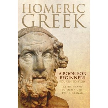 Homeric Greek: A Book for Beginners, Clyde Pharr (Author) Homeric Greek: A Book for Beginners, Clyde Pharr (Author)