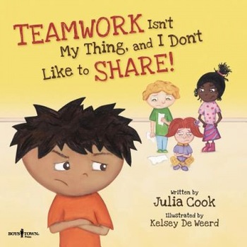 Teamwork Isn't My Thing, and I Don't Like to Share!: Classroom Ideas for Teaching the Skills of Working as a Team and Sharing, Julia Cook (Author) Teamwork Isn't My Thing, and I Don't Like to Share!: Classroom Ideas for Teaching the Skills of Working as a Team and Sharing, Julia Cook (Author)