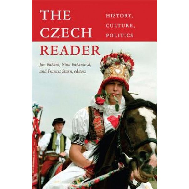 The Czech Reader: History, Culture, Politics,