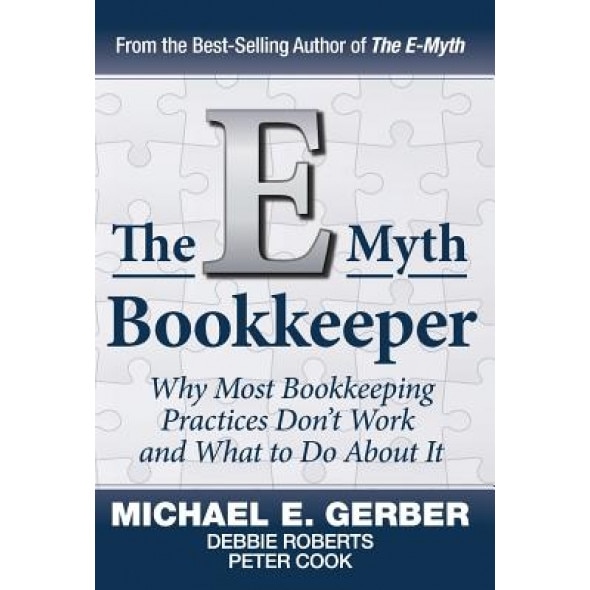 The E-Myth Bookkeeper - E. Gerber Michael (Author)