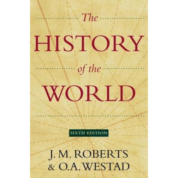 The History of the World, J. M. Roberts (Author)