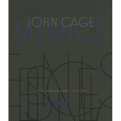 Silence: Lectures and Writings, John Cage (Author)