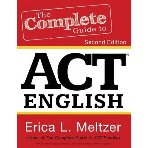 The Complete Guide to ACT English, 2nd Edition, Erica L. Meltzer (Author)