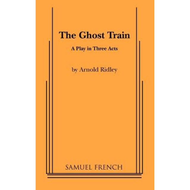 The Ghost Train, Arnold Ridley (Author)