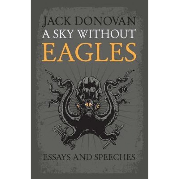 A Sky Without Eagles, Jack Donovan (Author)