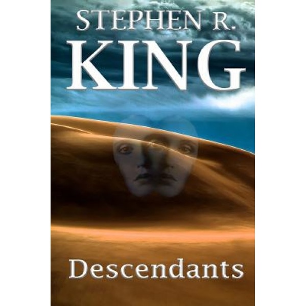 Descendants, Stephen R. King (Author)