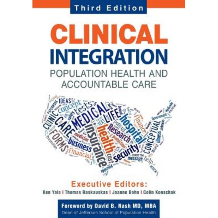 Clinical Integration. Population Health and Accountable Care, Third Edition - Ken Yale (Author)