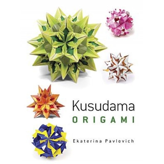 Kusudama Origami, Ekaterina Lukasheva (Author)