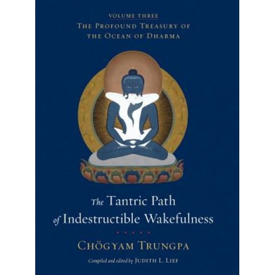 The Tantric Path of Indestructible Wakefulness, Chogyam Trungpa (Author)