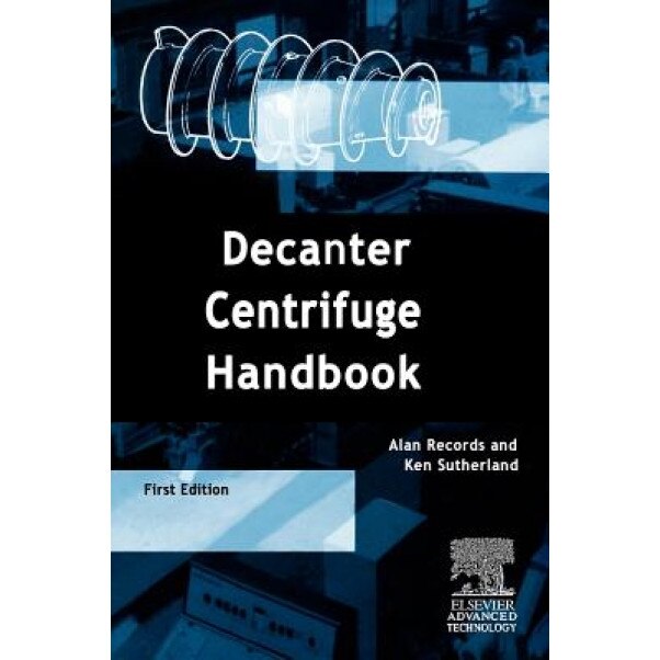 Decanter Centrifuge Handbook, A. Records (Editor)