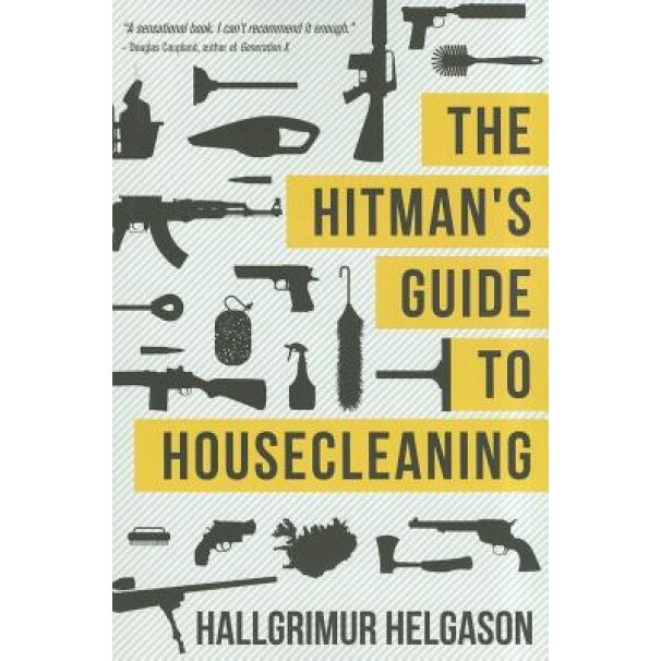 The Hitman's Guide to Housecleaning, Hallgrimur Helgason (Author)