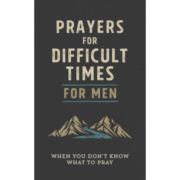 Prayers for Difficult Times for Men