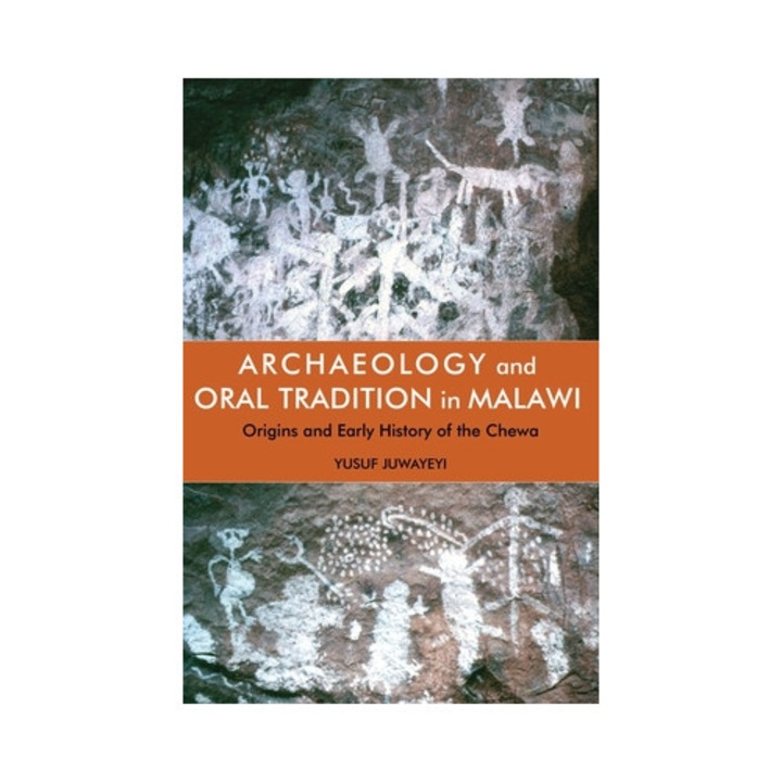 Archaeology and Oral Tradition in Malawi: Origins and Early History of the Chewa