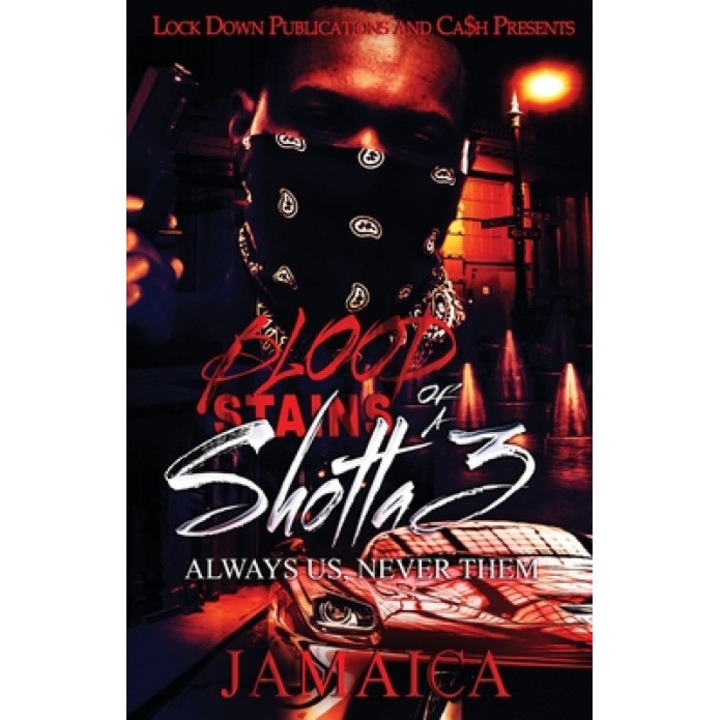 Blood Stains of a Shotta 3: Always Us, Never Them, Jamaica (Author)