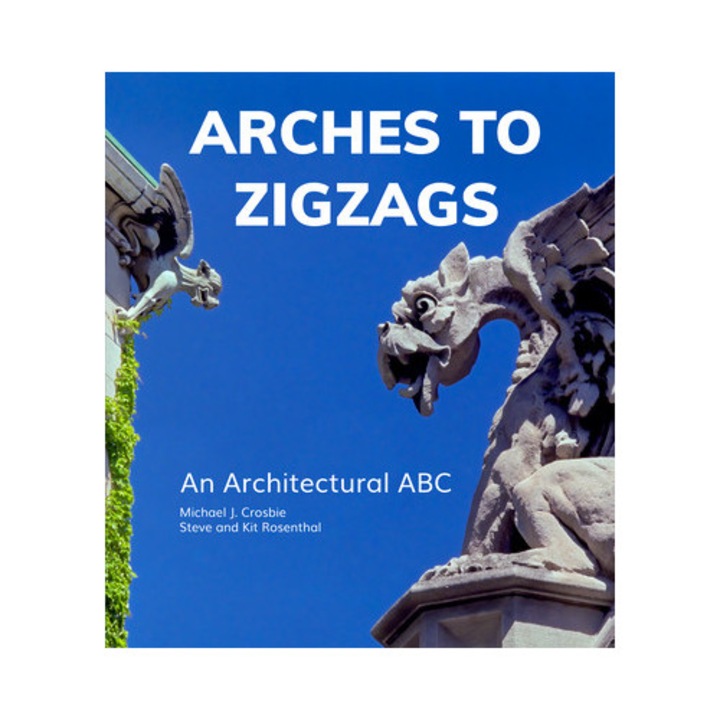 Arches to Zigzags: An Architectural ABC