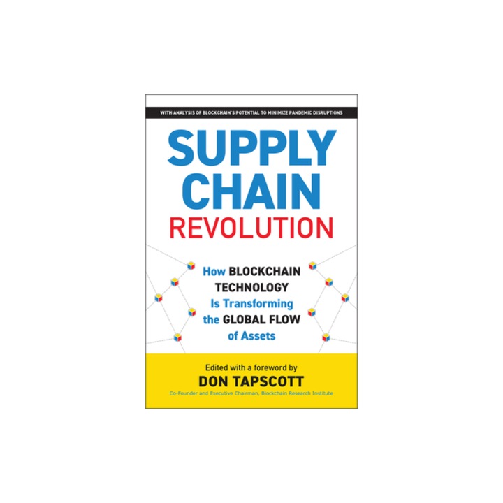 Supply Chain Revolution How Blockchain Technology Is Transforming the Global Flow of Assets, Don Tapscott