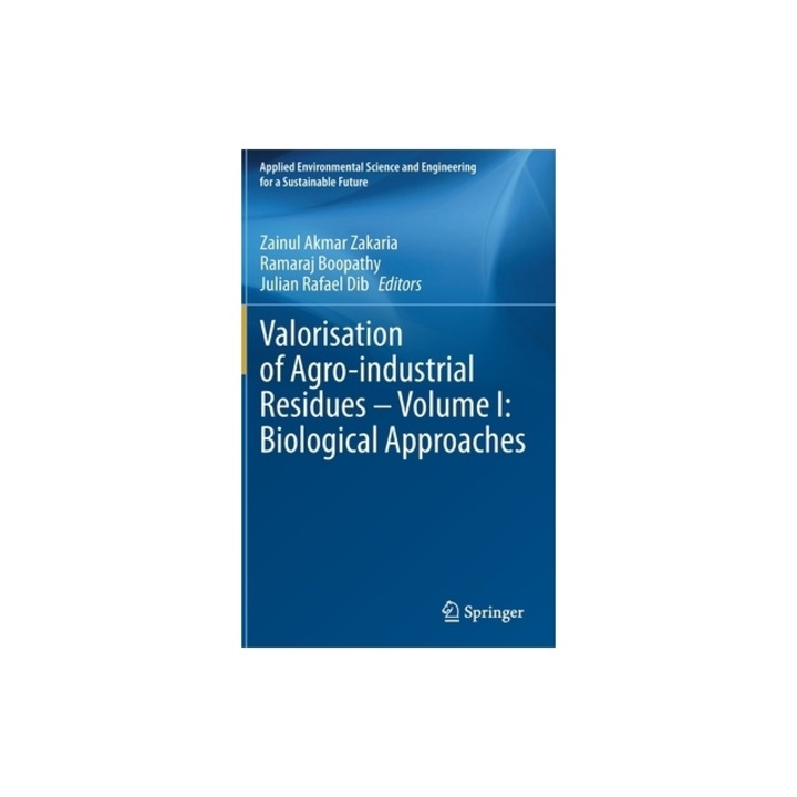 Valorisation of Agro-Industrial Residues - Volume I: Biological Approaches