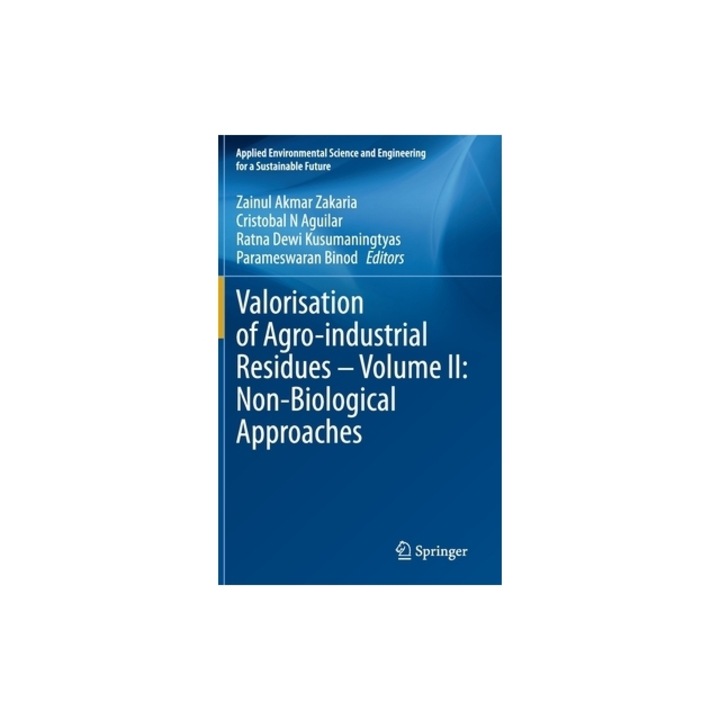 Valorisation of Agro-Industrial Residues - Volume II: Non-Biological Approaches