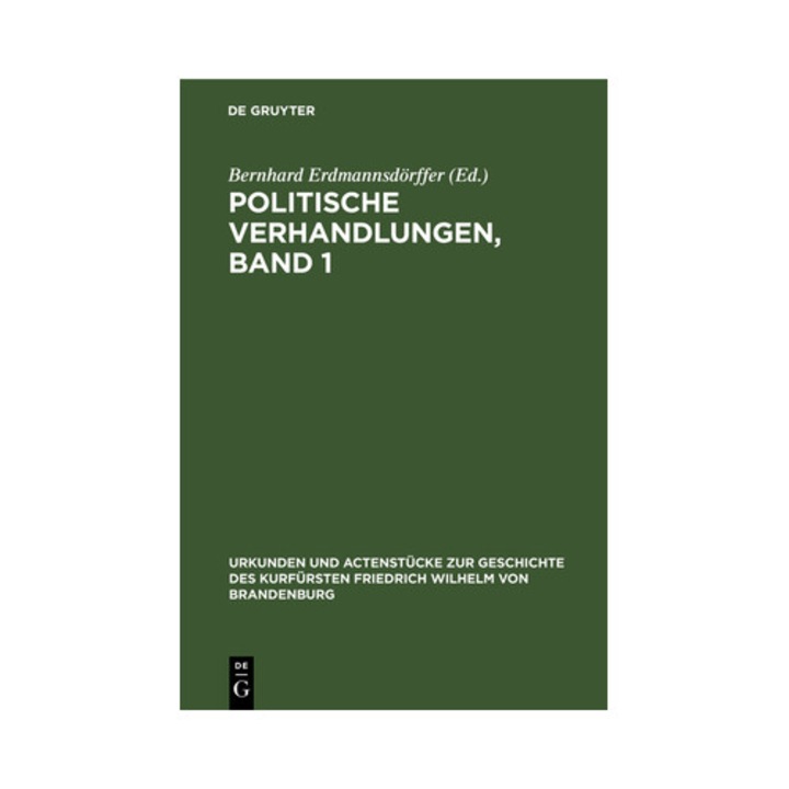 Politische Verhandlungen, Band 1, Erdmannsd