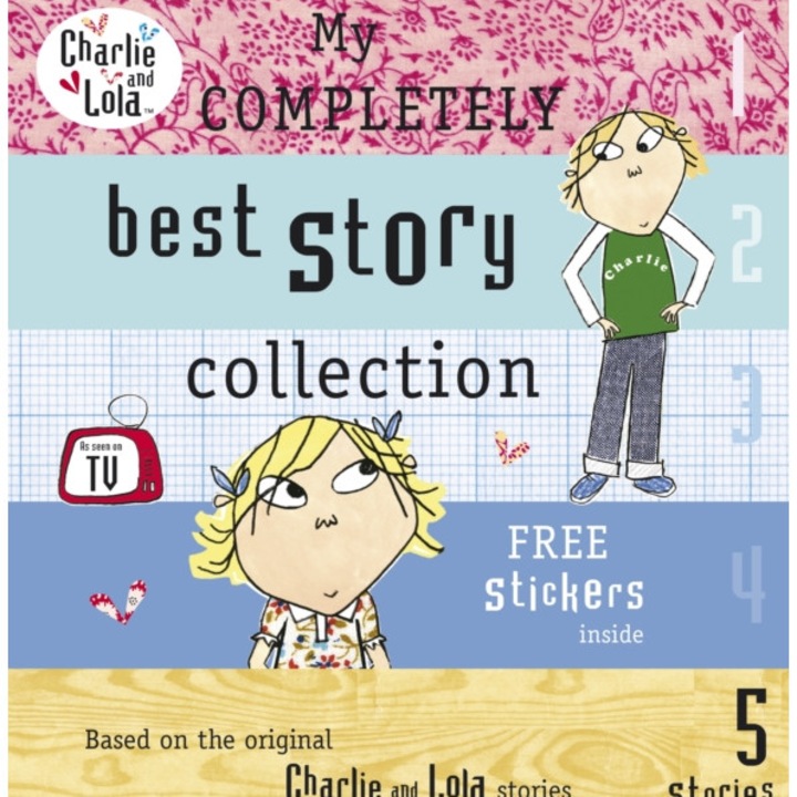 Charlie and Lola: My Completely Best Story Collection