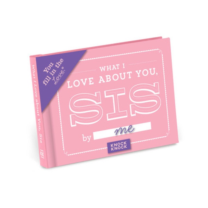 Knock Knock What I Love About You, Sis Fill in the Blank Journal