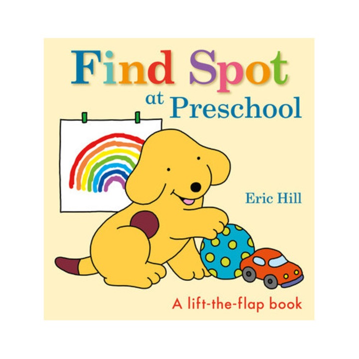 Find Spot at Preschool, Eric Hill