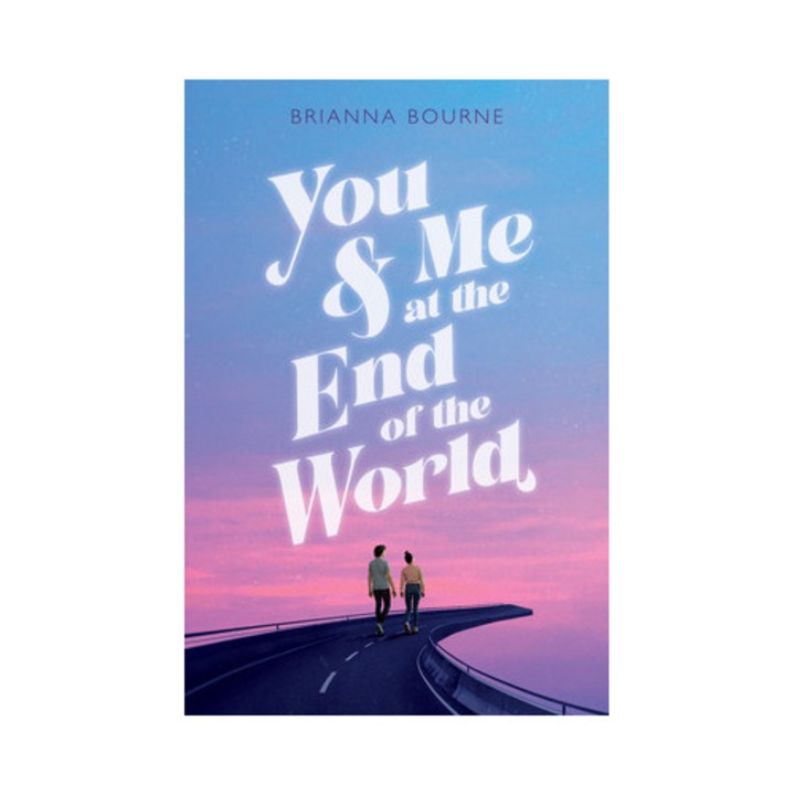 You & Me at the End of the World, Brianna Bourne