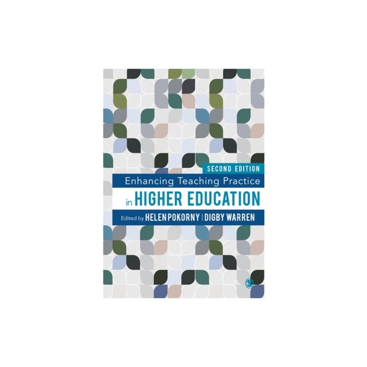 Enhancing Teaching Practice in Higher Education, Helen Pokorny