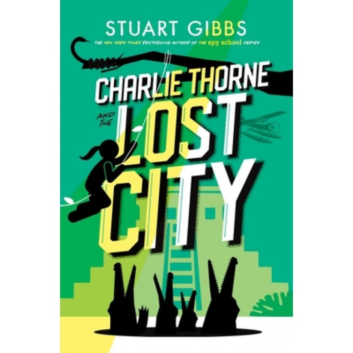 Charlie Thorne and the Lost City, Stuart Gibbs (Author)