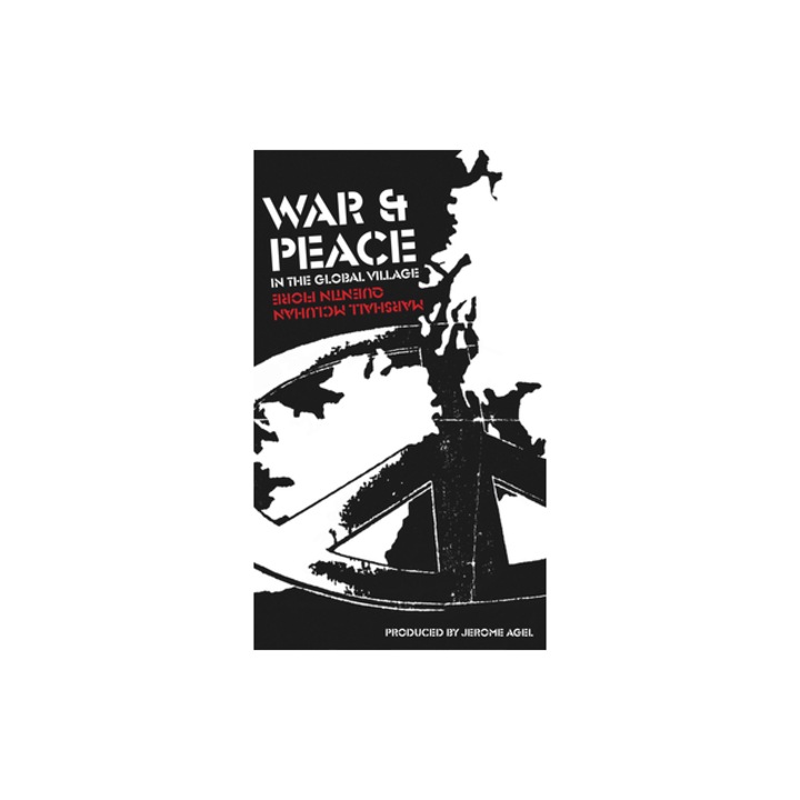 War and Peace in the Global Village, Marshall McLuhan