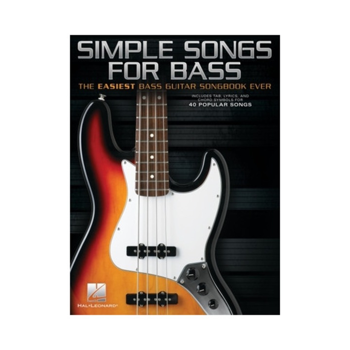 Simple Songs for Bass The Easiest Bass Guitar Songbook Ever, Hal Leonard Corp