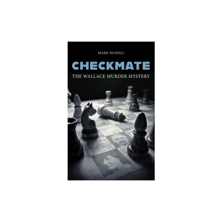 Checkmate The Wallace Murder Mystery
