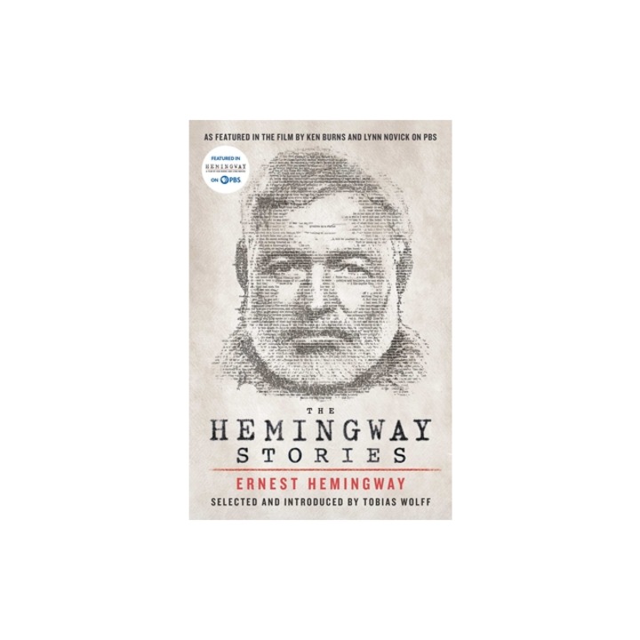 The Hemingway Stories As Featured in the Film by Ken Burns and Lynn Novick on PBS, Ernest Hemingway