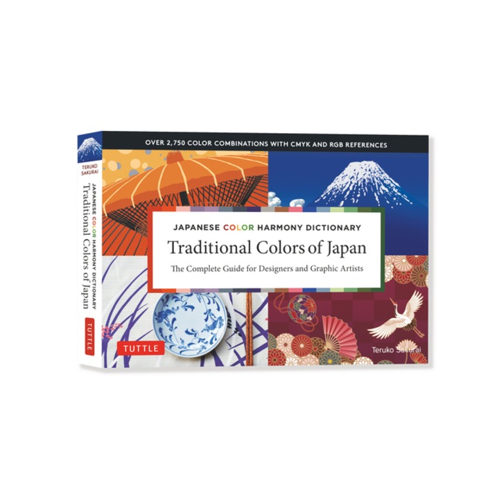 Japanese Color Harmony Dictionary Traditional Colors Of Japan The Complete Guide for Designers and Graphic Artists Over 2, 750 Color Combinations a, Teruko Sakurai