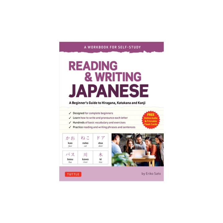 Reading & Writing Japanese A Beginner's Guide to Hiragana, Katakana and Kanji Free Online Audio and Downloadable Flash Cards, Eriko Sato